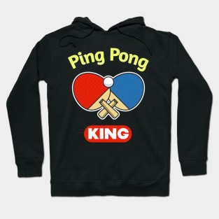 Ping-Pong King funny Pingpong Hoodie